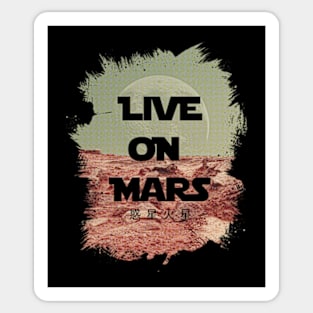 Live On Mars Sticker